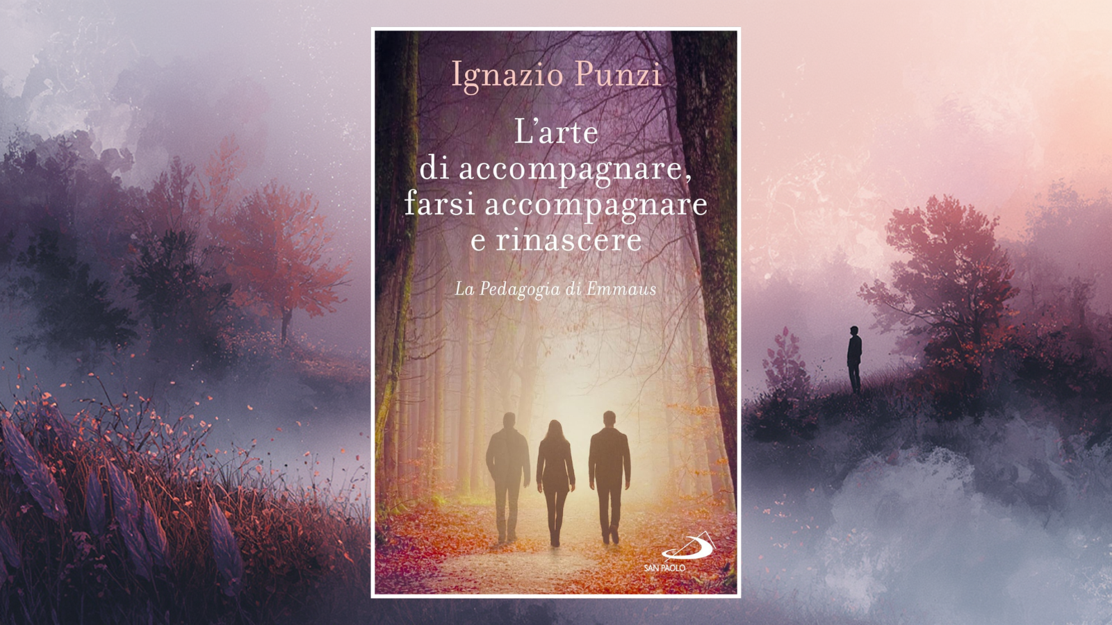 Lettura “sacerdotale” de “L’arte di accompagnare, farsi accompagnare e rinascere” di Ignazio Punzi